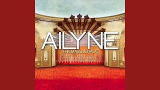 Ailyne  The Masquerade [upl. by Tifanie]