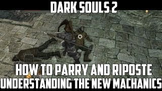 How The New Parry and Riposte System Works  How To Parry and Riposte in Dark Souls 2 [upl. by Onifled]