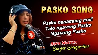 Pasko Song  Bern Marzan original [upl. by Dlorrej]