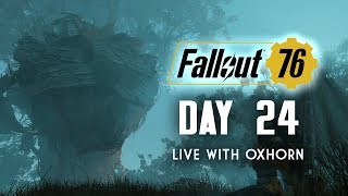 Day 24 of Fallout 76  Live with Oxhorn [upl. by Brooks200]