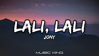 JONY  Lali Lali Lyrics Video Лали лирика видео Music King [upl. by Wagner]