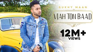 Viah Ton Baad  Sukhy Maan  Official Music Video [upl. by Oirasor119]