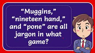 “Muggins” “nineteen hand” and “pone” are all jargon in what game [upl. by Eedyaj]