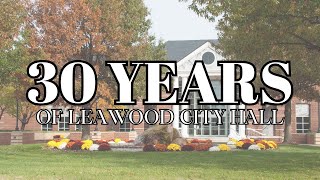 Celebrating 30 Years of Leawood City Hall [upl. by Aliuqehs267]