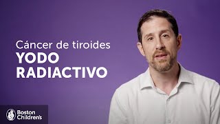 Preguntas y respuestas sobre el cáncer de tiroides ¿Qué es el tratamiento con yodo radiactivo [upl. by Martita762]