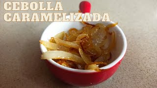 cebolla caramelizada un sabor que endulzará tus deliciosas recetas [upl. by Ohcirej852]