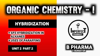 Hybridization  Sp3 Hybridization In Alkanes  Uses Of Paraffins  Pharmaceutical Organic Chemistry [upl. by Airitak]