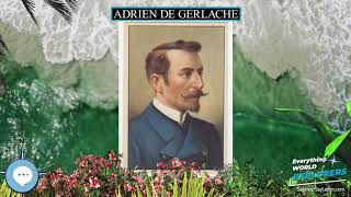 Adrien de Gerlache 🗺⛵️ WORLD EXPLORERS 🌎👩🏽‍🚀 [upl. by Seugirdor]