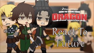 Past Httyd 1 Reacts to the Future Httyd 2  Part 2  Gacha Club [upl. by Roede]