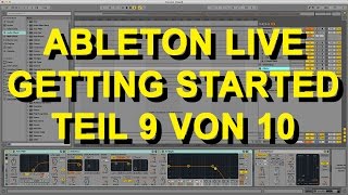 Ableton Live 9 für Anfänger Part 9 von 10 [upl. by Jeunesse]