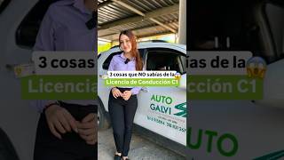 3 cosas que NO 🧏🏻‍♀️ sabías de la Licencia de Conducción C1 🚕 [upl. by Holly868]