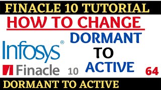 Finacle 10 Tutorial  HACM  Dormant to active  Learn and gain [upl. by Irehj]