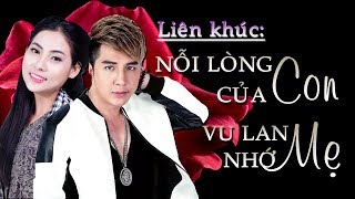 Liên khúc NỖI LÒNG CỦA CON VU LAN NHỚ ME  LÂM CHẤN KHANG FT NGỌC HÂN [upl. by Richlad796]