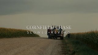 Interstellar  Cornfield Chase Slowed  Reverb [upl. by Dranoel]