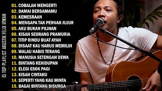 Felix Irwan  Cobalah Mengerti  Cover Akustik Terbaik [upl. by Granniah]