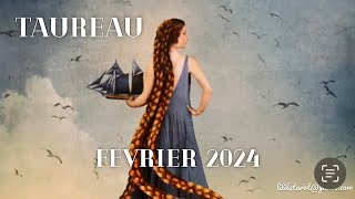 TAUREAU 🪷 FÉVRIER 2024  Protéger ceux que l’on aime 💕 [upl. by Sadick]