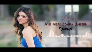 01Aye Meri Zohra Jabeen Sangeet Remix Dj Mons  Monsholic Volume 6  2022 [upl. by Eytteb]