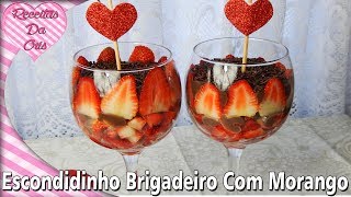 ESPECIAL DIA DOS NAMORADOS  ESCONDIDINHO DE BRIGADEIRO COM MORANGO NA TAÇA  RECEITAS DA CRIS [upl. by Jordon]