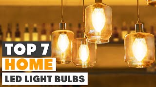 Top 7 LED Light Bulbs for 2024  Home Lighting Solutions [upl. by Auqinihs]