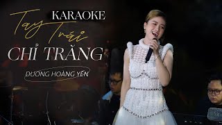 Tay Trái Chỉ Trăng l Dương Hoàng Yến  Karaoke beat chuẩn [upl. by Adnoluy]