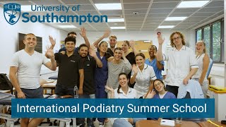 International Podiatry Summer School in Collaboration with NHSE  University of Southampton [upl. by Felton284]