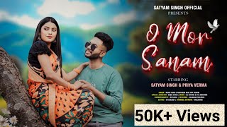 New Nagpuri Song  O MOR SANAM  Satyam Singh amp Priya Verma [upl. by Oisor]