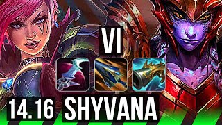 VI vs SHYVANA JGL  7311 600 games Dominating  EUW Grandmaster  1416 [upl. by Aicilav434]