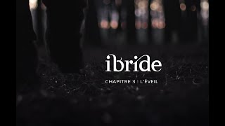 ibride  LÉveil chapitre 3 [upl. by Llywellyn]