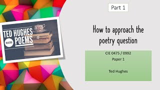 How to approach the poetry question CIE Literature IGCSE 04750992 Ted Hughes part 12 [upl. by Milde]