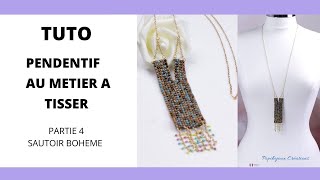 TUTO PENDENTIF AU METIER A TISSER Partie 4  Sautoir bohème [upl. by Einal533]