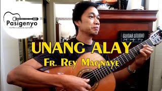 UNANG ALAY Fr Rey Magnaye by RAFFY LATA [upl. by Olumor134]