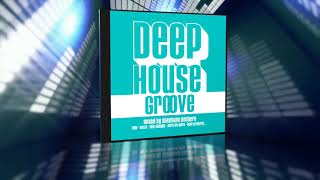 Deep House Groove MiniMix [upl. by Cazzie]