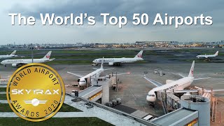 The World’s Top 50 Airports in the 2020 Skytrax World Airports Awards [upl. by Argyle]