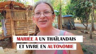 Femme Française mariée à un Homme Thaïlandais vivre en autonomie avec 110€MOIS 🇹🇭 [upl. by Derwood]