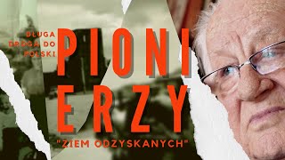 DŁUGA DROGA DO POLSKI Pionierzy Ziem Odzyskanych 1 [upl. by Ephram778]