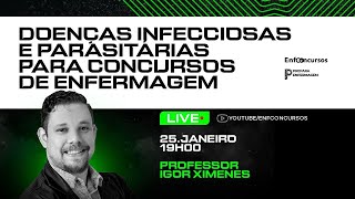 Doenças Infecciosas e Parasitárias para Concursos de Enfermagem  Professor Igor Ximenes [upl. by Alemat]