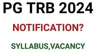 PG TRB 2024 NOTIFICATION SYLLABUSVACANCY [upl. by Ezra]