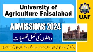 University of Agriculture Faisalabad UAF  Admission 2024  Schedule Fee Eligibility Merit List [upl. by Gal]