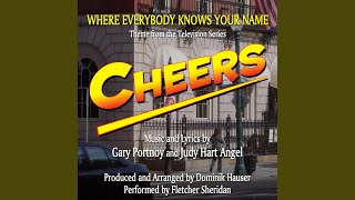 Cheers Theme from the Television Series  quotWhere Everybody Knows Your Namequot [upl. by Lindsey]