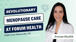 Revolutionary Menopause Care at Forum Health [upl. by Enoid618]