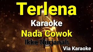 Terlenakaraoke DangdutNada Cowokikke Nurjanah [upl. by Anahoj203]