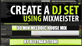 Mixmeister Fusion 30 min Melodic House Mix 2023 by DJ Ethan Stone [upl. by Keller]