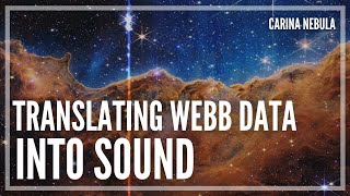 Webb Telescope Data Translated to Sound — Cosmic Cliffs in the Carina Nebula [upl. by Ben]