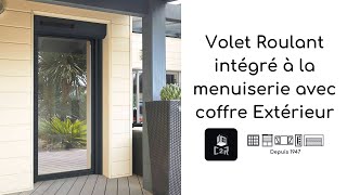 Le VRE Volet Roulant intégré à la menuiserie avec coffre Extérieur 🏡 [upl. by Scarlett]