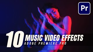 10 Best Music Video Effects Tutorial in Premiere Pro  Make Your Videos STAND OUT [upl. by Lytsirhc828]