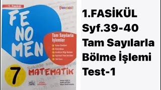 7SINIF FENOMEN 1FASİKÜL S3940 TAM SAYILARLA BÖLME İŞLEMİ TEST1 [upl. by Nakasuji]