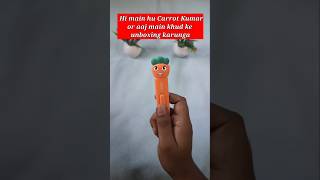 Today I unbox myself 😉😉 free of cost  Meet carrot Kumar  unboxing shorts [upl. by Perseus]