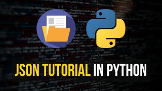 JSON Tutorial in Python [upl. by Itsyrc]