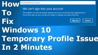 FIXED We cant sign into your account Windows 10 Temporary Profile Issue [upl. by Innavoj]