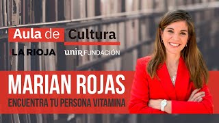 MARIAN ROJAS  Encuentra tu persona vitamina I AULA DE CULTURA [upl. by Eelek]